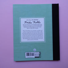 Last inn bildet i Galleri-visningsprogrammet, Little people, big dreams: Frida Kahlo